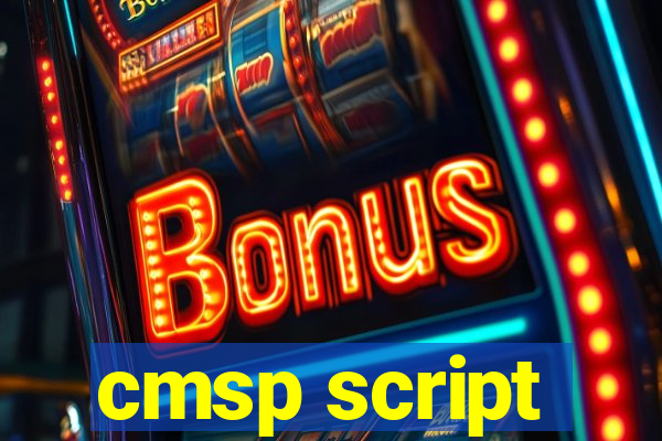 cmsp script